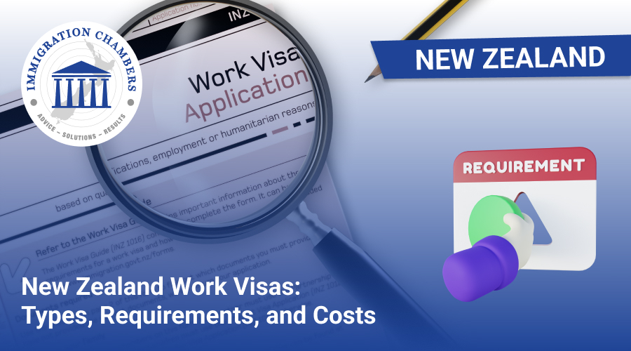 New Zealand Work Visas: Types, Requirements, and Costs