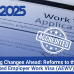 Reforms to the Accredited Employer Work Visa (AEWV) in 2025