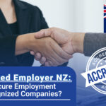 Accredited Employer NZ: How to Secure Employment with Recognized Companies