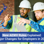 New AEWV Rules Explained: Major Changes for Employers in 2025