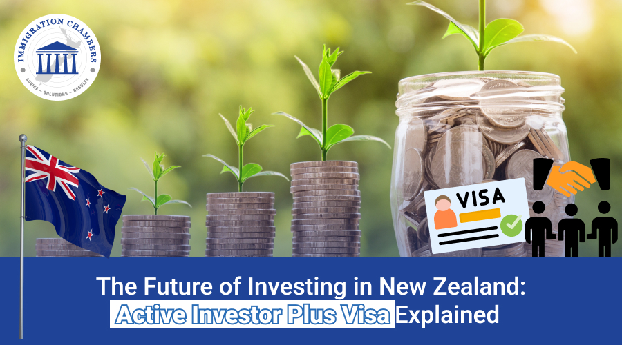 The Future of Investing in New Zealand: Active Investor Plus Visa Explained