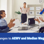 New Changes to AEWV and Median Wages 2025