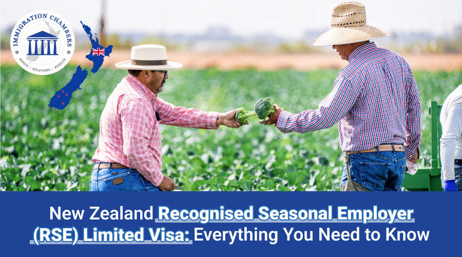 New Zealand Recognised Seasonal Employer (RSE) Limited Visa: Everything You Need to Know