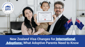 New Zealand Visa Changes for International Adoptions