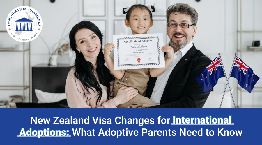 New Zealand Visa Changes for International Adoption: What Adoptive Parents Need to Know