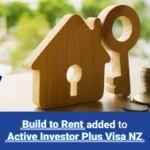Active Investor Plus Visa NZ: New Build to Rent Option