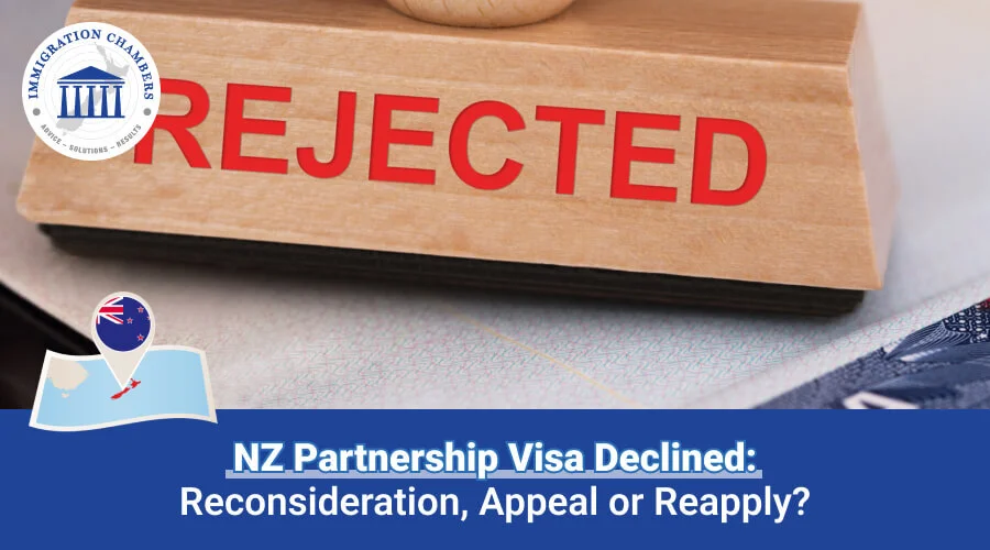 NZ Partnership Visa Declined: Reconsideration, Appeal or Reapply